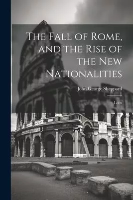 The Fall of Rome, and the Rise of the New Nationalities: Lects