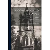 A Companion to the Temple: Or, a Help to Devotion in the Use of the Common Prayer; Volume 7