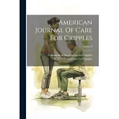 American Journal Of Care For Cripples; Volume 8