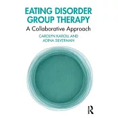 Eating Disorder Group Therapy: A Collaborative Approach