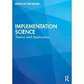 Implementation Science: Theory and Application