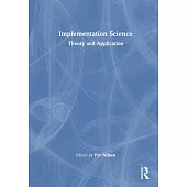 Implementation Science: Theory and Application