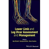 Lower Limb and Leg Ulcer Assessment and Management for Nurses