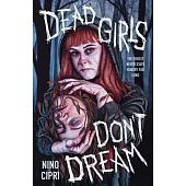 Dead Girls Don’t Dream