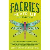 Faeries Never Lie: Tales to Revel in
