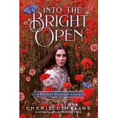 Into the Bright Open: A Secret Garden Remix