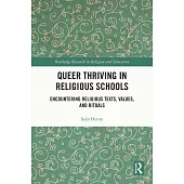 Queer Thriving in Religious Schools: Beyond Accommodation for Queer Staff and Students