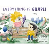 Everything Is Grape!