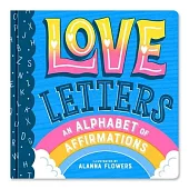 Love Letters: An ABC of Affection and Affirmation