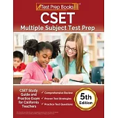 CSET Multiple Subject Test Prep: CSET Study Guide and Practice Exam for California Teachers [5th Edition]