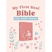 My First Real Bible (Girls’ Cover): King James Version