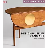 Designmuseum Danmark: Director’s Choice