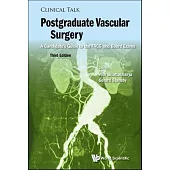 Postgraduate Vascular Surgery: A Candidate’s Guide to the Frcs and Board Exams (Third Edition)