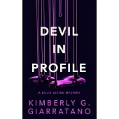 Devil in Profile: A Billie Levine Mystery Book 2
