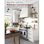 Kitchen Conversations: Sharing Secrets to Kitchen Design Success