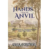 Hand Upon The Anvil: (Large Print Edition)