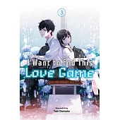 I Want to End This Love Game, Vol. 3