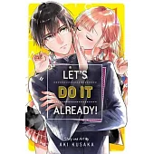 Let’s Do It Already!, Vol. 1