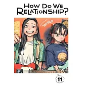 How Do We Relationship?, Vol. 11
