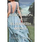 The Acquisition of Elizabeth Grace