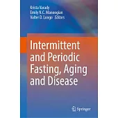Intermittent and Periodic Fasting, Aging and Disease