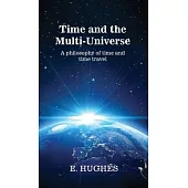 Time and the Multi-Universe: A philosophy of time and time travel