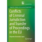 Conflicts of Criminal Jurisdiction and Transfer of Proceedings in the Eu