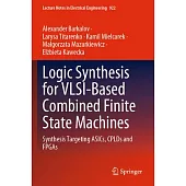 Logic Synthesis for Vlsi-Based Combined Finite State Machines: Synthesis Targeting Asics, Cplds and FPGAs