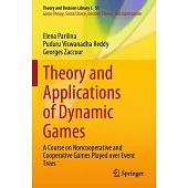 Theory and Applications of Dynamic Games: A Course on Noncooperative and Cooperative Games Played Over Event Trees