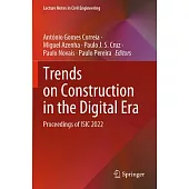 Trends on Construction in the Digital Era: Proceedings of Isic 2022