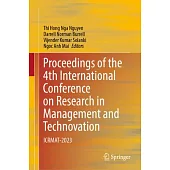 Proceedings of the 4th International Conference on Research in Management & Technovation: Icrmat-2023