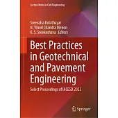 Best Practices in Geotechnical and Pavement Engineering: Select Proceedings of Iacesd 2023