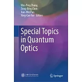 Special Topics in Quantum Optics