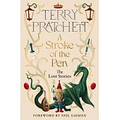 A Stroke of the Pen: The Lost Stories