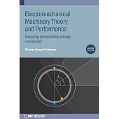 Electromechanical Machinery Theory and Performance (Second Edition)