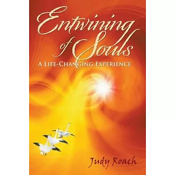 Entwining of Souls: A Life-Changing Experience