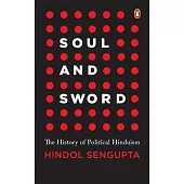 Soul and Sword: The History of Political Hinduism