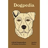 Dogpedia: A Brief Compendium of Canine Curiosities