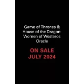 Game of Thrones & House of the Dragon: Women of Westeros Oracle: A Deck and Guidebook of Warriors, Queens, Priestesses, and Dragonriders