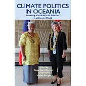 Climate Politics in Oceania: Renewing Australia-Pacific Relations in a Warming World