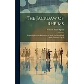 The Jackdaw of Rheims: Legend by Richard Barham Set to Music for Chorus and Small Orchestra. Op. 8