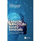 Carbon Nanotube-Based Sensors: Fabrication, Characterization, and Implementation