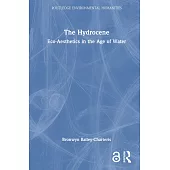 The Hydrocene: Eco-Aesthetics in the Age of Water