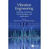 Vibration Engineering: Modeling, Simulation, and Applications