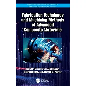 Fabrication Techniques and Machining Methods of Advanced Composite Materials