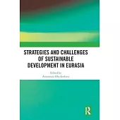 Strategies and Challenges of Sustainable Development in Eurasia