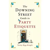The Downing Street Guide to Party Etiquette: The Funniest Political Satire of the Year!