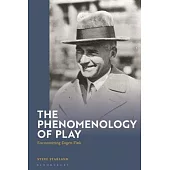 The Phenomenology of Play: Encountering Eugen Fink