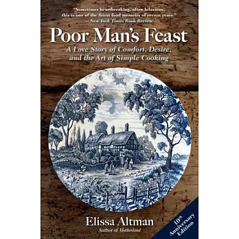 Poor Man’s Feast: A Love Story of Comfort, Desire, and the Art of Simple Cooking