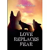 Love Replaces Fear